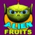 Alien Fruits