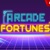 Arcade Fortunes