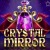 Crystal Mirror