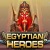 Egyptian Heroes